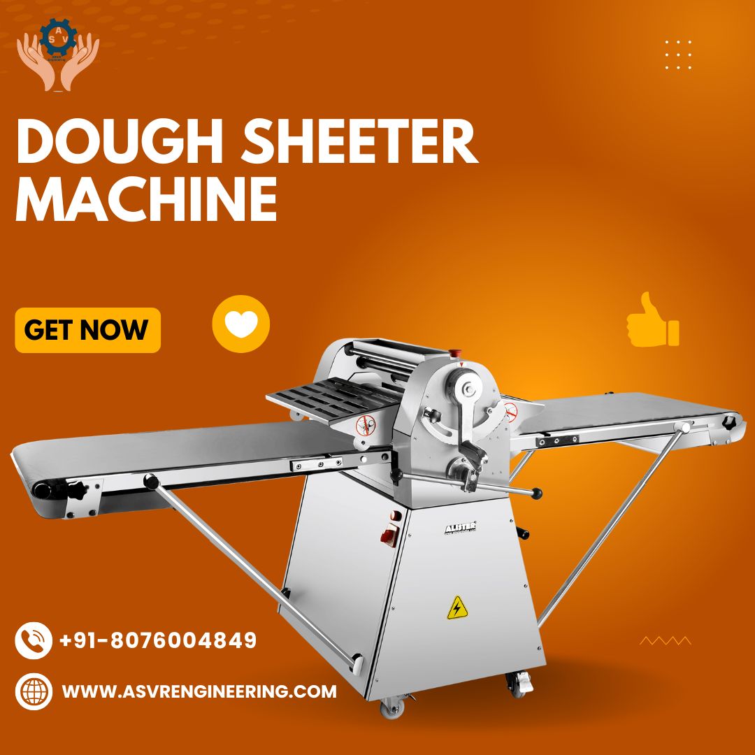 Trusted Dough Sheeter Dealers Offering Heavy-Duty, Hygienic & High-Performance Machines